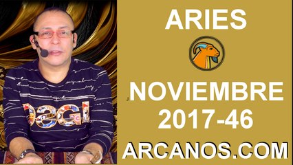 ARIES NOVIEMBRE 2017-12 al 18 de Nov 2017-Amor Solteros Parejas Dinero Trabajo-ARCANOS.COM