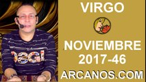 VIRGO NOVIEMBRE 2017-12 al 18 de Nov 2017-Amor Solteros Parejas Dinero Trabajo-ARCANOS.COM