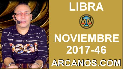 LIBRA NOVIEMBRE 2017-12 al 18 de Nov 2017-Amor Solteros Parejas Dinero Trabajo-ARCANOS.COM