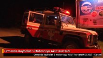 Ormanda Kaybolan 3 Motorcuyu Akut Kurtardı