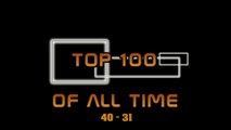 Top 100 of All Time - 40 à 31