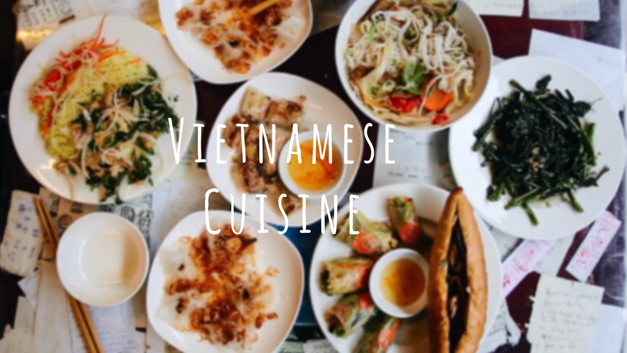 Vietnam Cuisine - Great Taste That You Can Not Ignore!