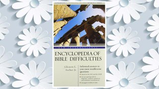 Download PDF New International Encyclopedia of Bible Difficulties FREE