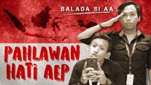 (Web Series) Balada Si AA Episode Pahlawan Hati Aep