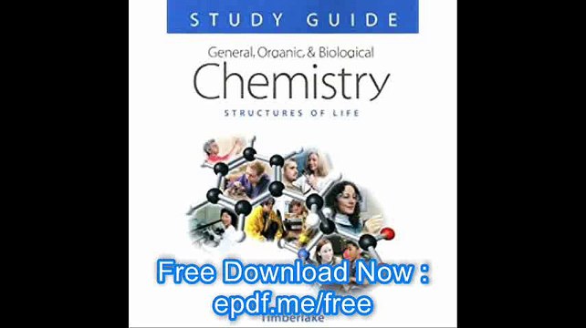 General, Organic, and Biological Chemistry Study Guide and Selected Solutions Structures of Life