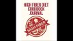 High Fiber Diet Cookbook Journal ( The Blokehead Journals)