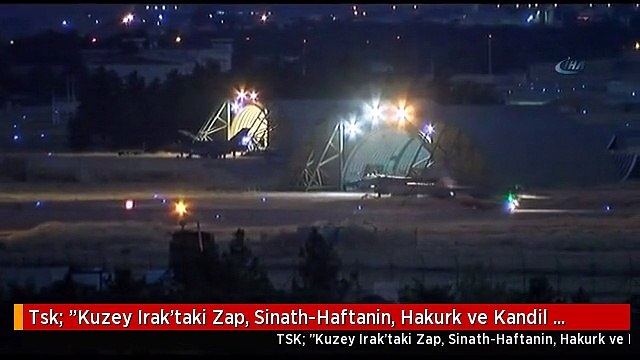 Tsk: Kuzey Irak'taki Zap, Sinath-Haftanin, Hakurk ve Kandil Bölgelerinde Bulunan PKK Kamplarına...