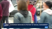 i24NEWS DESK | Hundreds marched in protest of sexual harassment | Monday, November 13th 2017