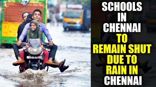 Chennai Rain : Schools to remain shut on Tuesday due to heavy downpour | Oneindia News