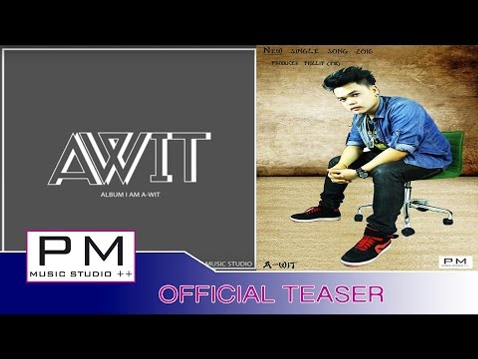 အဲေဍါဟ္လင္ဖါ:AI Du Long Pa: A-WIT :PM MUSIC STUDIO[Official Teaser]