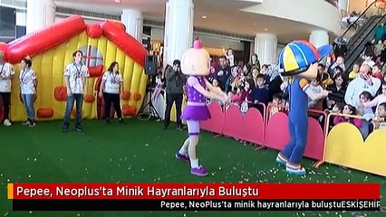 Pepee, Neoplus'ta Minik Hayranlarıyla Buluştu