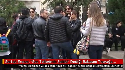Sertab Erener, "Ses Tellerimin Sahibi" Dediği Babasını Toprağa Verdi