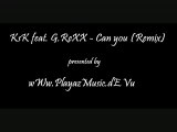 KsK feat. G.Rexx - Can you (Remix)