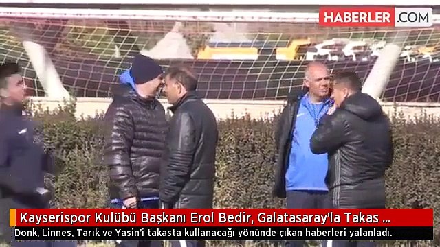 Kayserispor Kulübü Başkanı Erol Bedir, Galatasaray'la Takas Haberlerine Sinirlendi