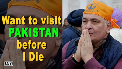 Before he dies, Rishi Kapoor wants to visit “Pakistan”