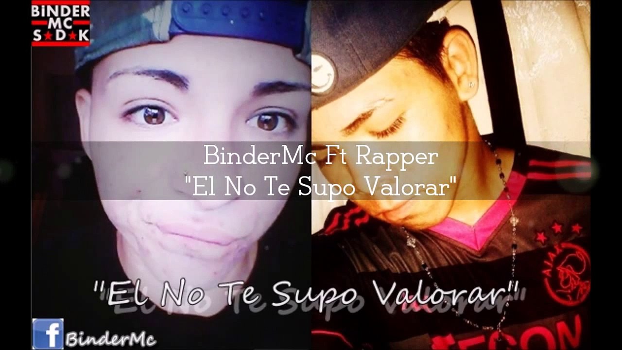 El No Te Supo Valorar-BinderMc ft Rapper