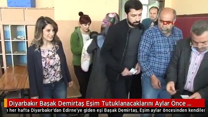 Diyarbakır Başak Demirtaş Eşim Tutuklanacaklarını Aylar Önce Biliyordu