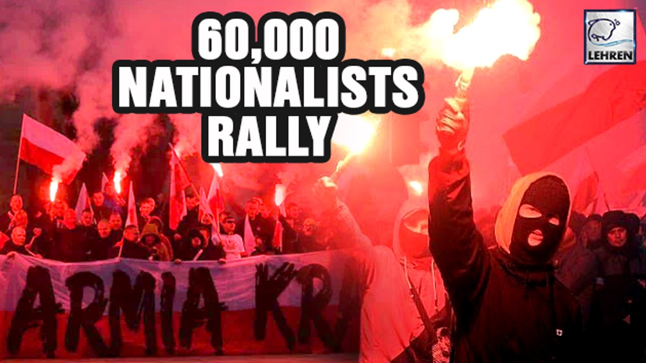 60,000 Nationalists And Facists DISRUPT Poland’s Independence Day 2017