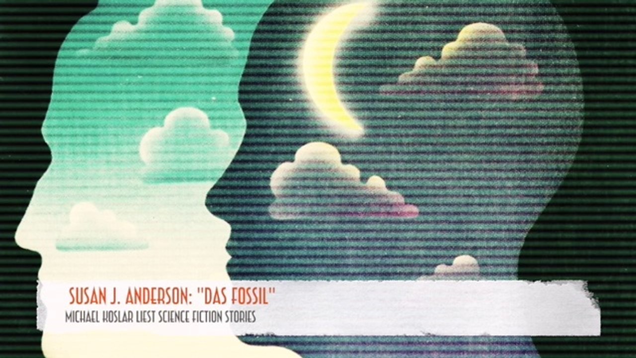 Michael Koslar liest Best of Sci Fi: 'Das Fossil'