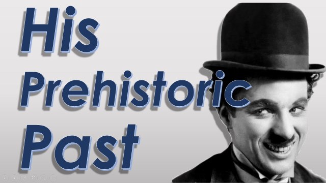 His Prehistoric Past (1914) Türkçe Altyazılı izle - Charlie Chaplin