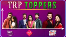 Ye Hai Mohabbatein Makes A COMEBACK, Yeh Rishta Kya Kehlata Hai  TRP Toppers Of The Week