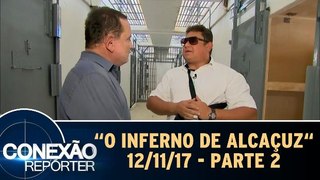 O Inferno de Alcaçuz - 12.11.17 - Parte 2