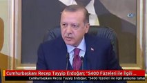 Cumhurbaşkanı Recep Tayyip Erdoğan: 