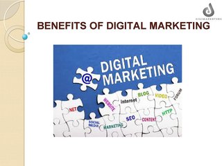 BENEFITS OF DIGITAL MARKETING