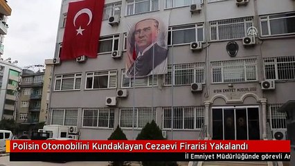 Polisin Otomobilini Kundaklayan Cezaevi Firarisi Yakalandı