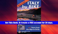 Popular Italy by Bike: 105 Tours from the Alps to Sicily (Dolce Vita) Unlimited acces