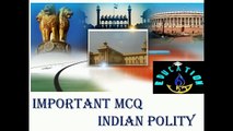 MOST IMPORTANT INDIAN POLITY MCQ | SSC CGL/MTS/CHSL/RAILWAY/UPSC/UPŞC/RAILWAY