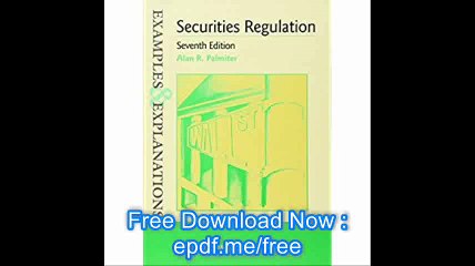 Examples & Explanations for Securities Regulation