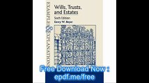 Examples & Explanations Wills Trusts & Estates