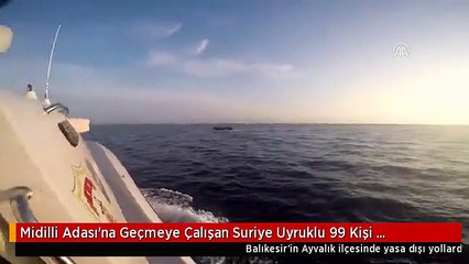 Midilli Adası'na Geçmeye Çalışan Suriye Uyruklu 99 Kişi Yakalandı