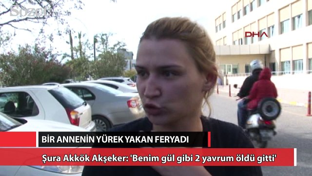 Türkiye’nin ağladığı kızların annesinin yürek yakan feryadı
