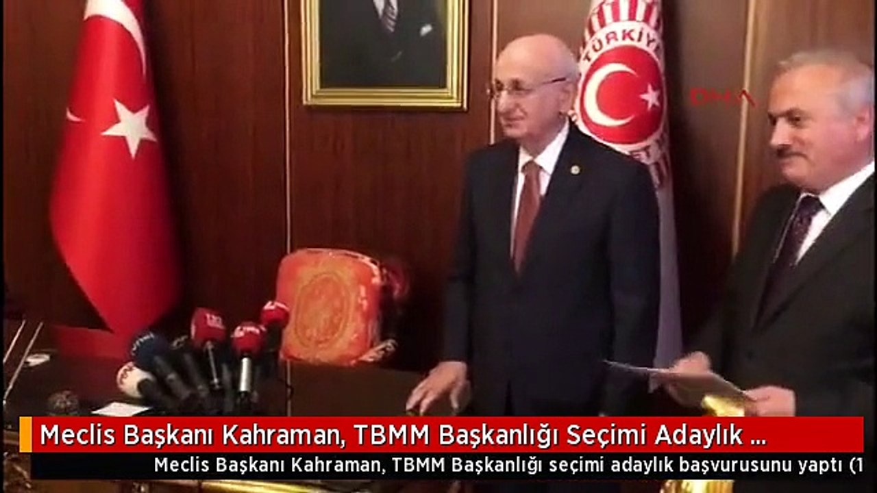 Meclis Başkanı Kahraman, TBMM Başkanlığı Seçimi Adaylık Başvurusunu Yaptı
