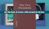 D0wnload Online The Vice Presidents: Biographies of the 45 Men Who Have Held the Second Highest