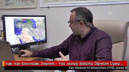 Irak-İran Sınırındaki Deprem - Yyü Jeoloji Bölümü Öğretim Üyesi Köse