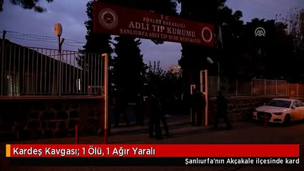 Kardeş Kavgası: 1 Ölü, 1 Ağır Yaralı