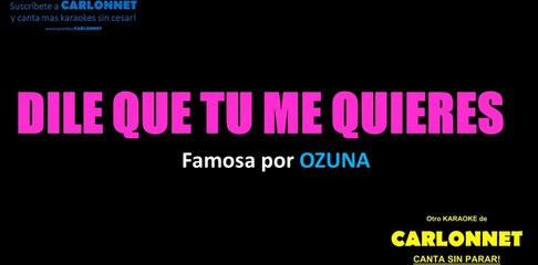 Dile que tu me quieres - Ozuna (Karaoke)