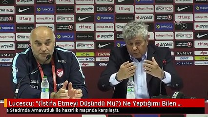 Lucescu: "(İstifa Etmeyi Düşündü Mü?) Ne Yaptığımı Bilen Birisiyim"