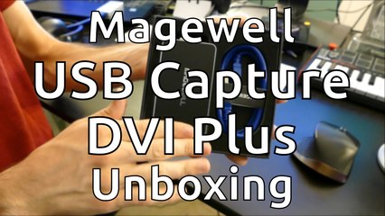 Magewell USB Capture DVI+ Unboxing