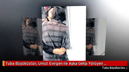 Tuba Büyüküstün, Umut Evirgen ile Aşka Gelip Yürüyen Merdivenlerde Öpüştü
