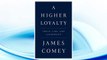 Download PDF A Higher Loyalty: Truth, Lies, and Leadership FREE