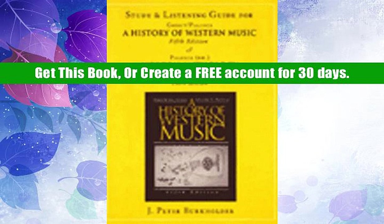 Open ebook The History of Western Music - Study and Listening Guide J. Peter Burkholder Read