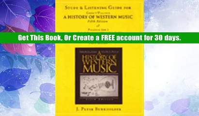 Open ebook The History of Western Music - Study and Listening Guide J. Peter Burkholder Read