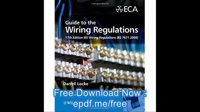 Guide to the Wiring Regulations 17th Edition IEE Wiring Regulations (BS 76712008)
