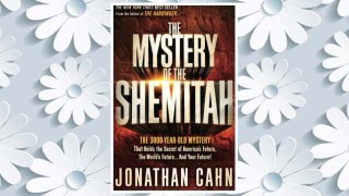Download PDF The Mystery of the Shemitah: The 3,000-Year-Old Mystery That Holds the Secret of America's Future, the World's Future, and Your Future! FREE
