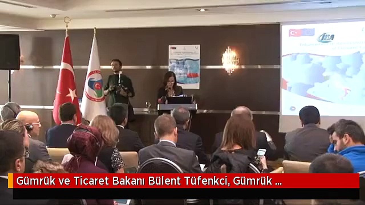 Gümrük ve Ticaret Bakanı Bülent Tüfenkci, Gümrük Laboratuvarlarının Teknik ve İdari Kapasitesinin...
