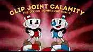 Cuphead Remix- Clip Joint Calamity -The Living Tombstone